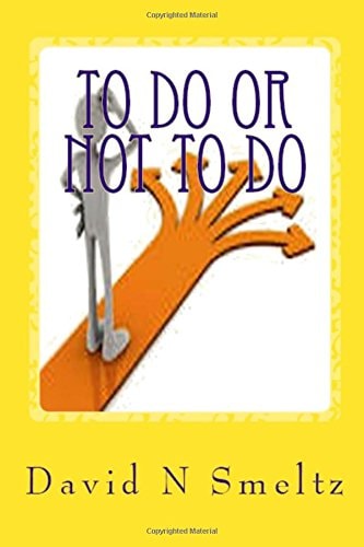 To Do Or Not to Do Life Has Decisions