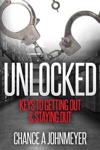 Unlocked Keys to Getting Out and Staying Out