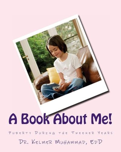 A Book About Me! Puberty During the Tweener Years