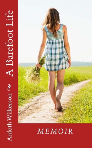 A Barefoot Life Memoir