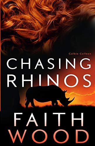 Chasing Rhinos A Colbie Colleen Suspense Novel