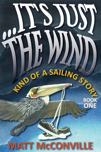 ...It's Just The Wind Kind of a Sailing Story