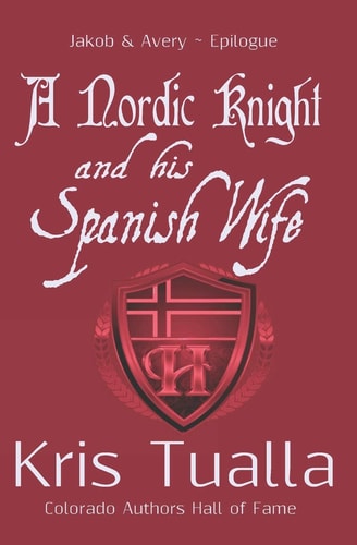 A Nordic Knight and His Spanish Wife Jakob and Avery - Epilogue