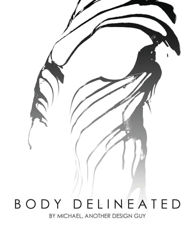 The Body Delineated A Photographic Exploration Using Multimedia to Capture the Human Form