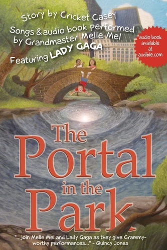 The Portal in the Park Songs Performed by Grandmaster Melle Mel, Feat. Lady Gaga