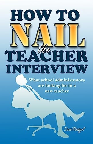 How to Nail the Teacher Interview What School Administrators Are Looking for in a New Teacher