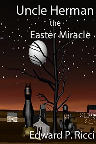 Uncle Herman The Easter Miracle