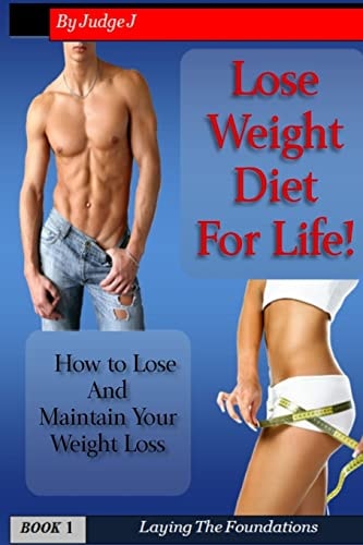 Lose Weight Diet For Life How to Lose And Maintain Your Weight Loss