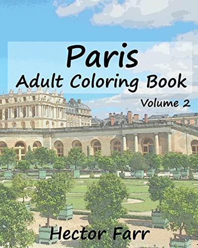 Paris: Adult Coloring Book, Volume 2 City Sketch Coloring Book