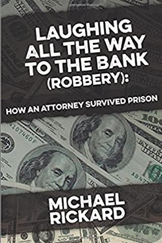 Laughing All the Way to the Bank (Robbery) My Education at Con College