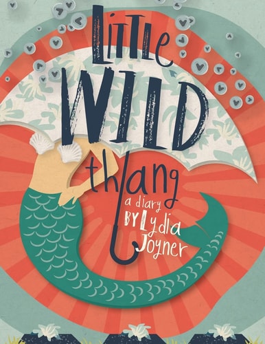 Little Wild Thang A Diary