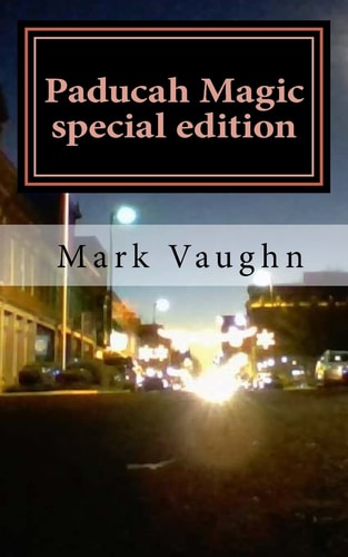 Paducah Magic Special Edition A Book of Poetry