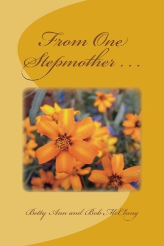 From One Stepmother . . .