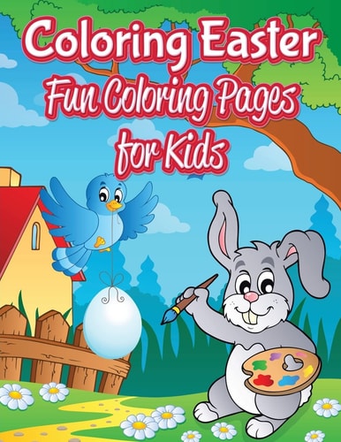 Coloring Easter Fun: Coloring Pages for Kids Coloring and Activity Book