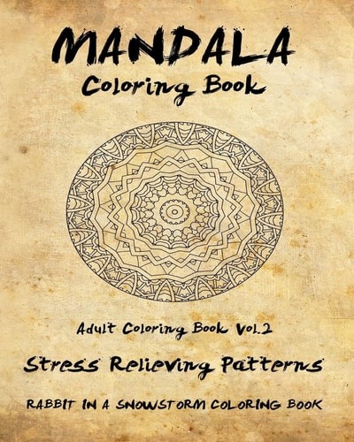 Mandala Coloring Book, Volume 2 Adult Coloring Book: Stress Relieving Patterns