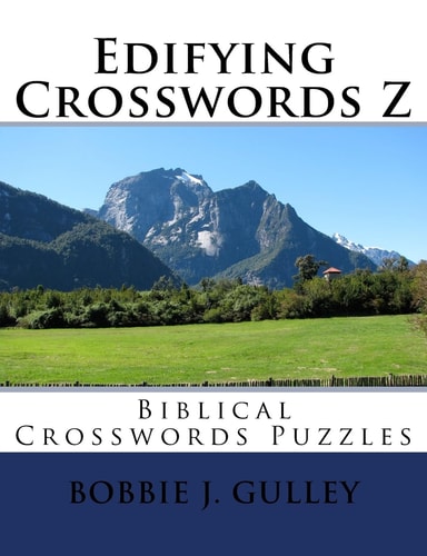 Edifying Crosswords Z Biblical Crosswords Puzzles