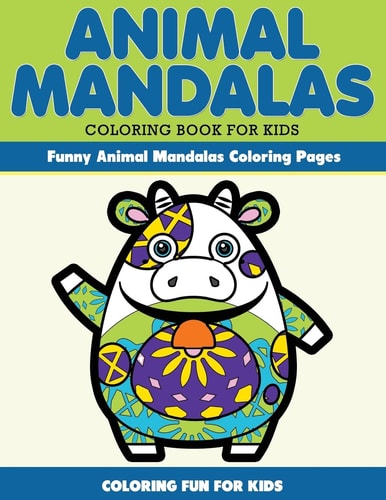 Animal Mandala Coloring Book for Kids. Funny Animal Mandala Coloring Pages Coloring for Kids