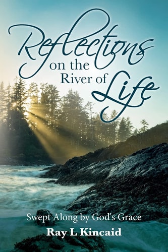 Reflections on the River of Life Swept Along by God's Grace