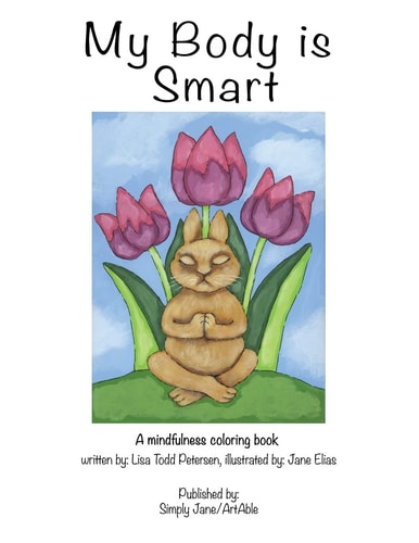 My Body Is Smart A Therapeutic Coloring Book