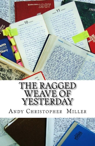The Ragged Weave Of Yesterday