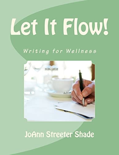 Let It Flow! Writing for Wellness