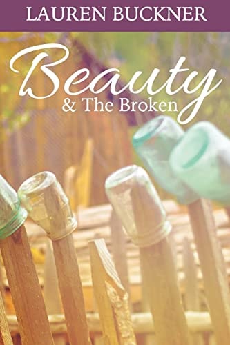 Beauty and the Broken Overcoming Not Good Enough