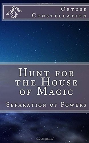 Hunt for the House of Magic Separation of Powers