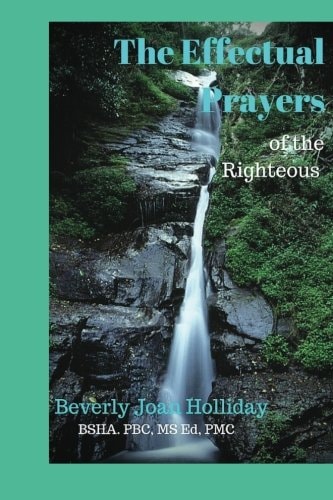 The Effectual Prayers of the Righteous