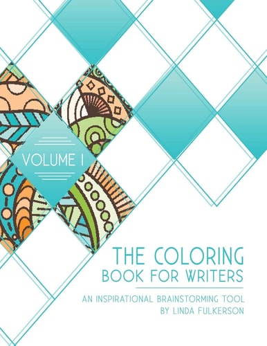 The Coloring Book for Writers An Inspirational Brainstorming Tool
