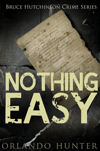 Thriller Mystery: Nothing Easy: (detective, Murder, Suspense, Action, Amateur Fbi Police Private Investigator Noir Mob Dark Disturbing Vengeful Small Town Suburban Urban Conspiracy)