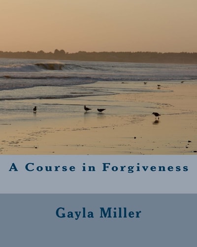 A Course in Forgiveness