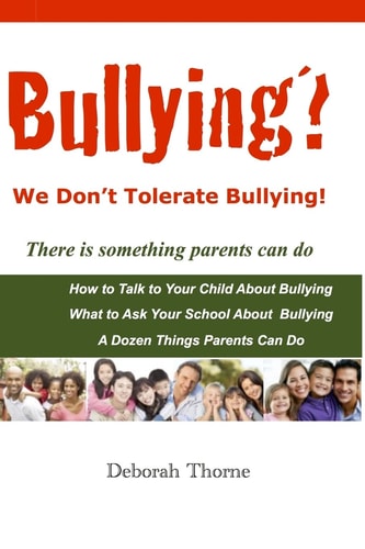 Bullying? We Don't Tolerate Bullying! There Is Something Parents Can Do