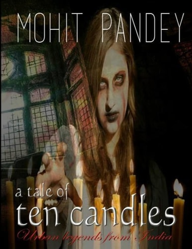 A Tale Of Ten Candles Urban Legends From India