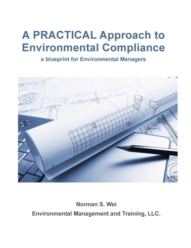 A Practical Approach to Environmental Compliance A Blueprint for Environmental Managers