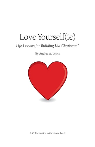 Love Yourself(ie) Life Lessons for Building Kid Charisma