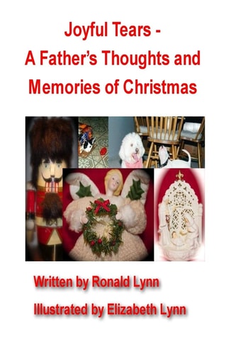 Joyful Tears - a Father's Thoughts and Memories of Christmas