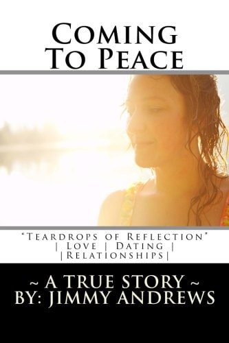 Coming to Peace Teardrops of Reflection ~ a True Story ~ Love, Dating and Relationships