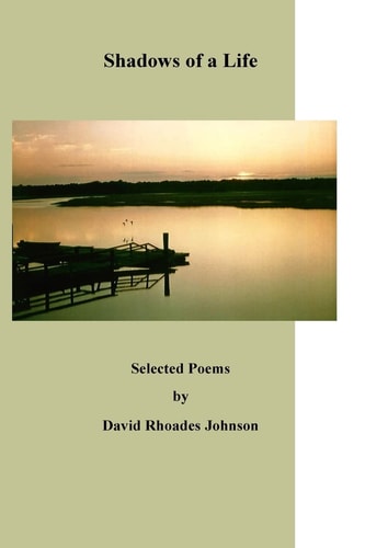 Shadows of a Life Selected Poems By