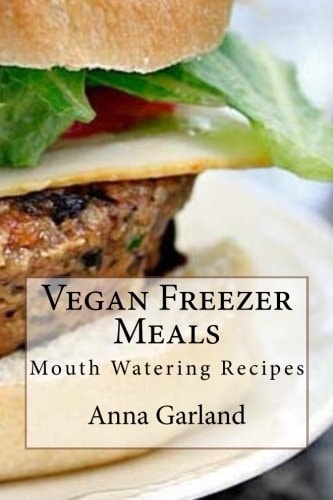 Vegan Freezer Meals Mouth Watering Recipes