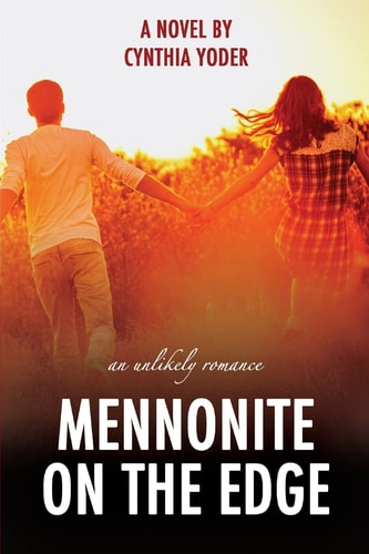 Mennonite on the Edge An Unlikely Romance