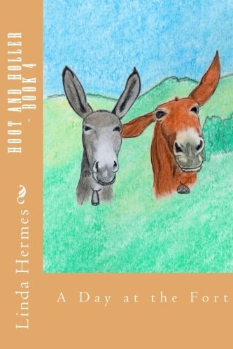 Hoot and Holler - Book 4 A Day at the Fort