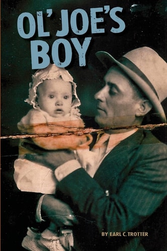 Ol' Joe's Boy Episodes in the Life of an Asheboro, NC Country Boy