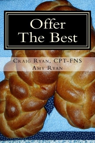 Offer the Best : Cooking to Please Your Family, Your Friends, and Your Fitness Coach