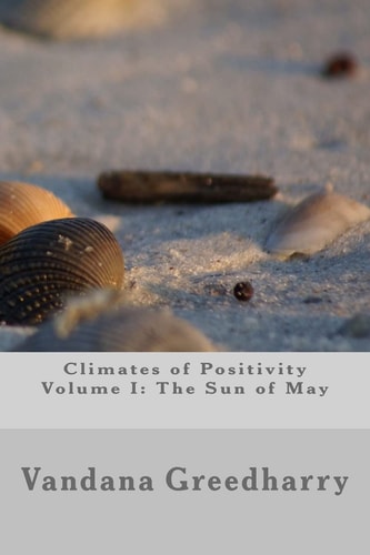 Climates of Positivity - Volume I The Sun of May: The Sun of May
