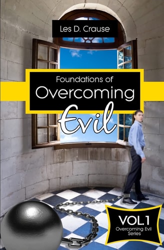 Foundations of Overcoming Evil How to Start With Deliverance Ministry