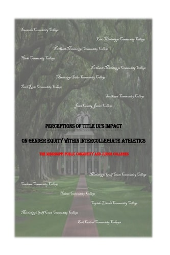 Perceptions of Title IX's Impact on Gender Equity Within Intercollegiate Athletics The Mississippi Public Community and Junior Colleges