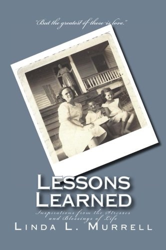 Lessons Learned Inspirations from the Stresses and Blessings of Life