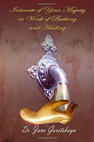 Intimate of Your Majesty in Work of Bathing and Healing