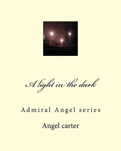 A Light in the Dark Admiral Angel Series