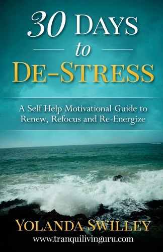 30 Days To De-Stress A Self-Help Motivational Guide